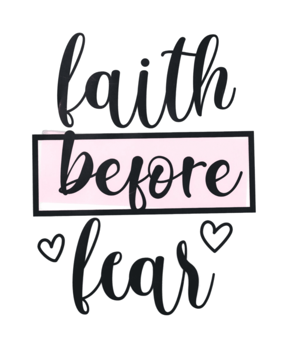 Christian faith before fear iron on heat transfers