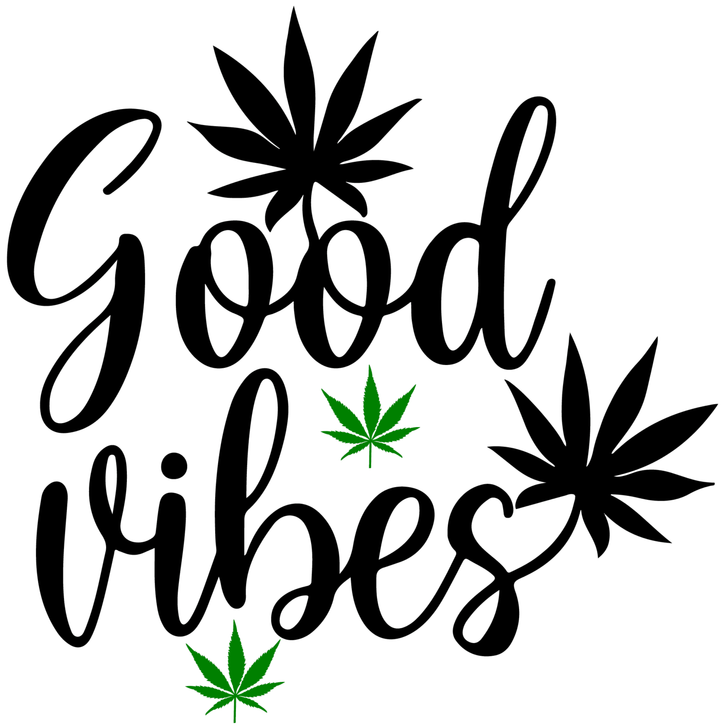 Good vibes Marijuana DTF iron on heat transfers