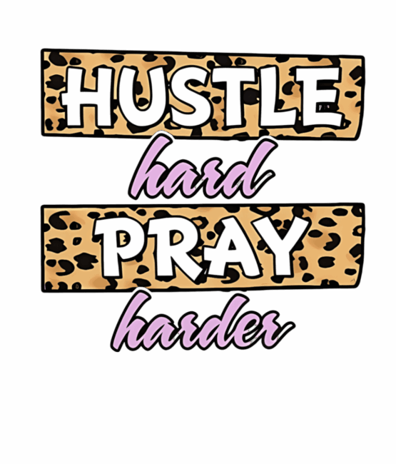 Hustle hard pray harder christian heat transfers