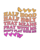 Half holy half hood christian heat transfers