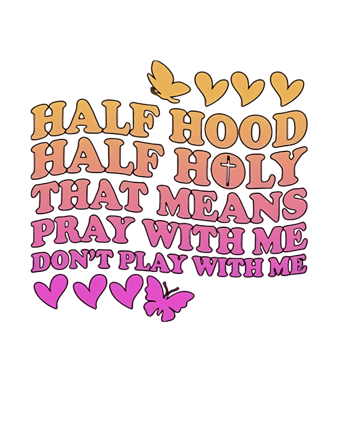 Half holy half hood christian heat transfers