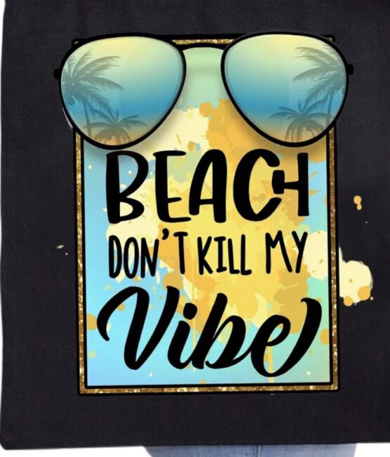 Beach dont kill my vibes summer iron on heat transfers