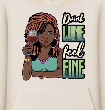 Drink wine feel fine iron on heat transfer patches