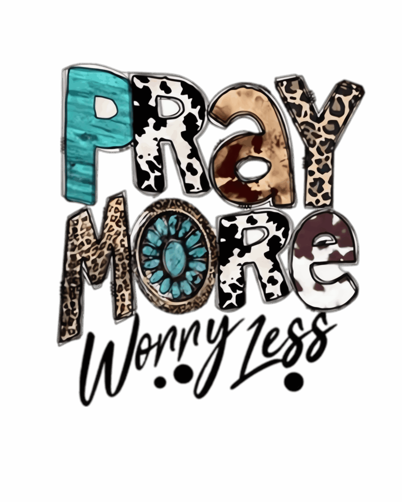 Pray more worry less iron on heat transfers