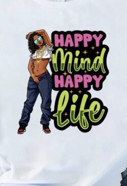 Happy mind happy life iron on heat transfers