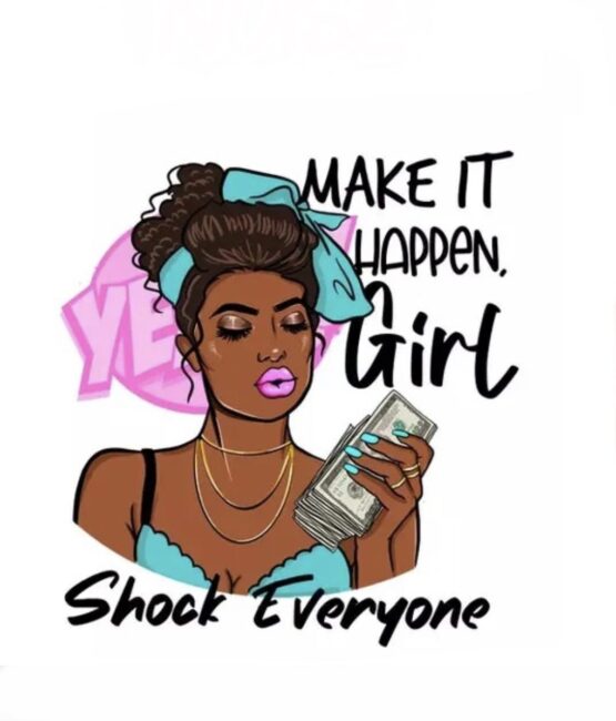 Make it happen girl iron on heat transfers