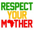 Respect your mother iron on heat transfers
