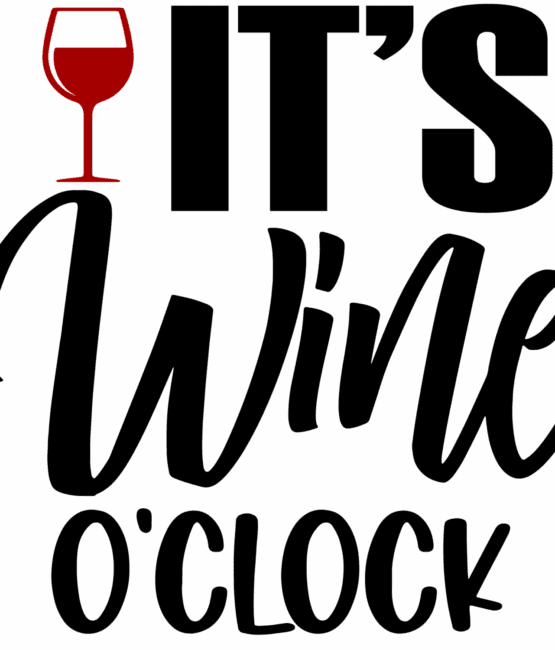 Its wine o'clock DTF iron on heat transfers