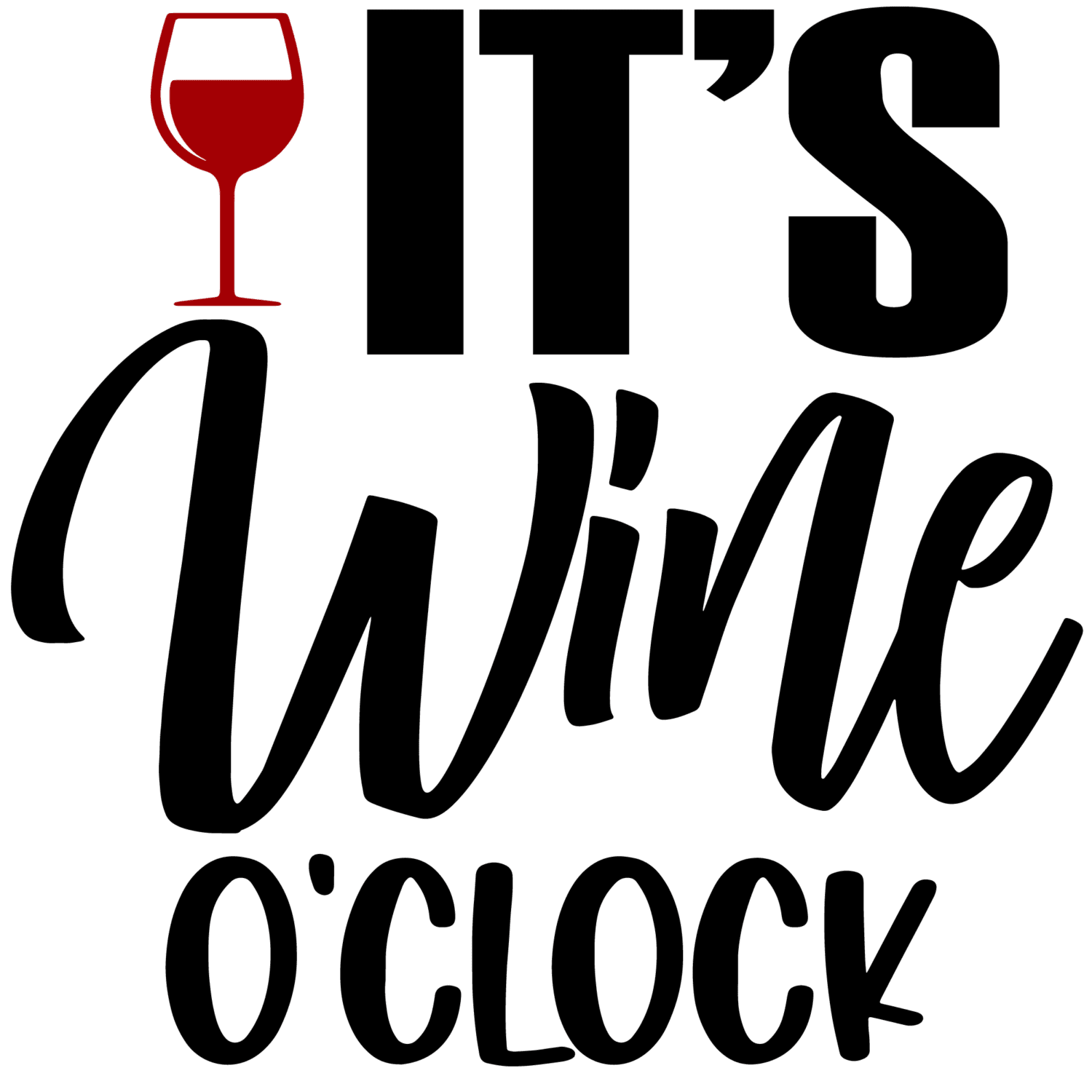Its wine o'clock DTF iron on heat transfers