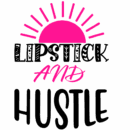 Lipstick and hustle iron on heat transfers