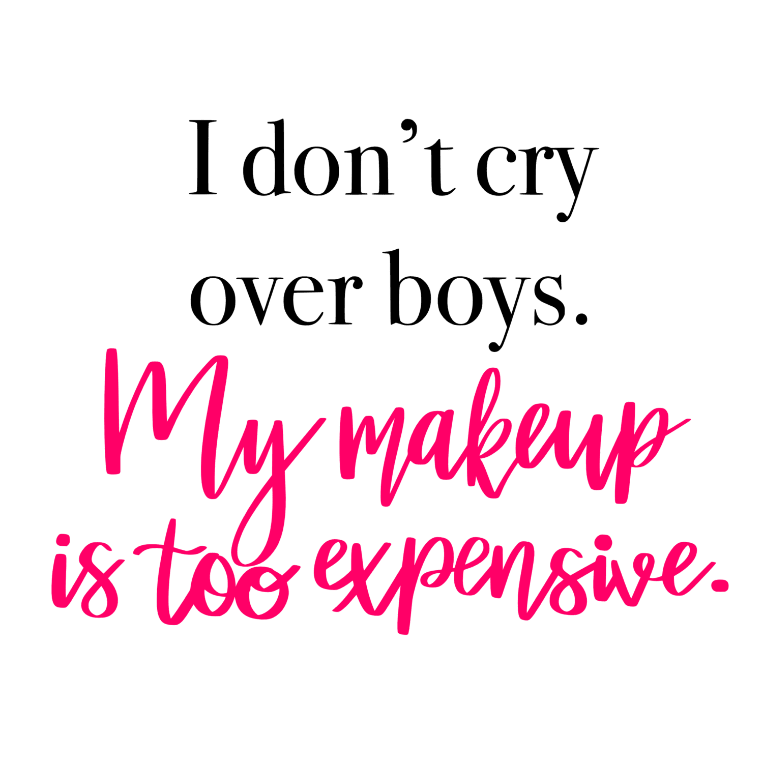 I don't cry Make up heat transfers