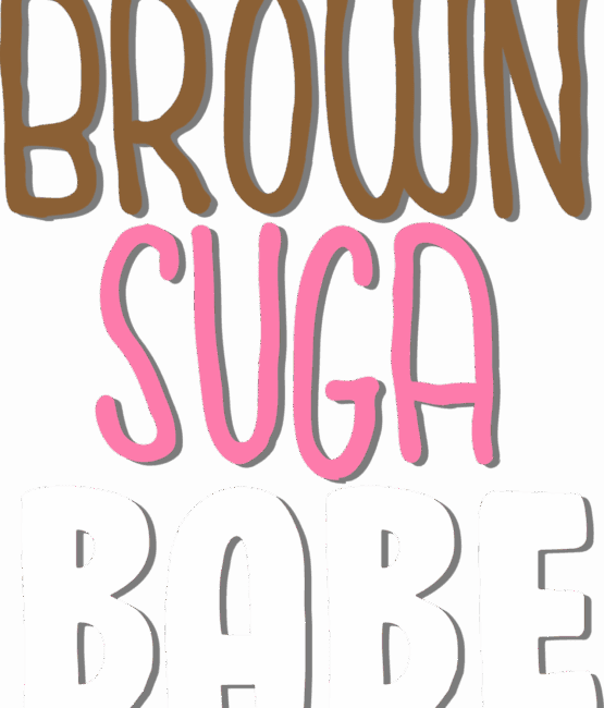 Brown suga babe heat transfers