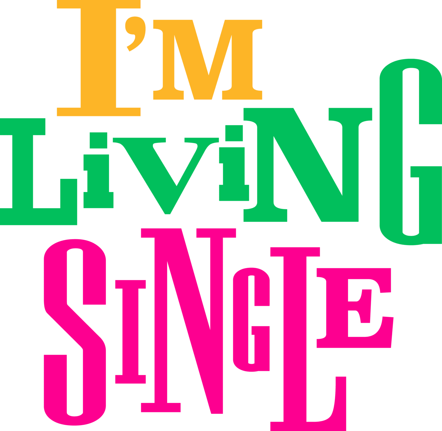 Im living single heat transfers