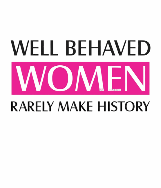 Well behaved women iron on heat transfers