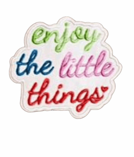 Enjoy the little things iron on patch