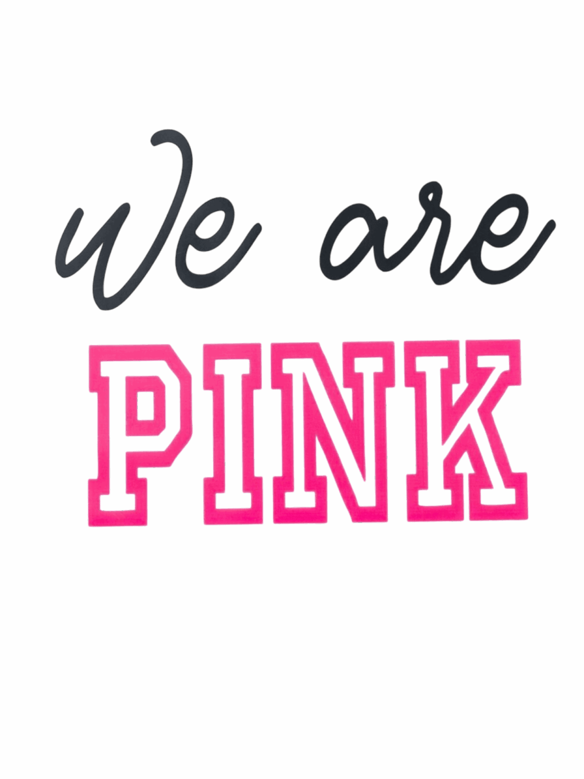 We are Pink iron on heat transfer