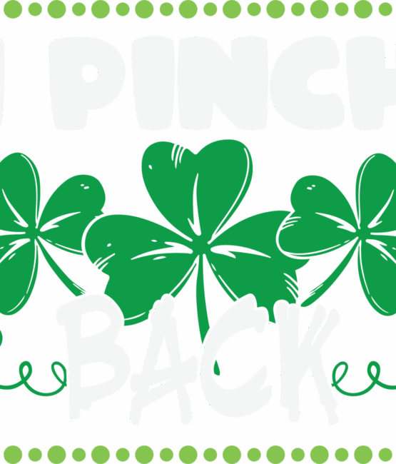 I pinch back St Patricks Day DTF Transfers