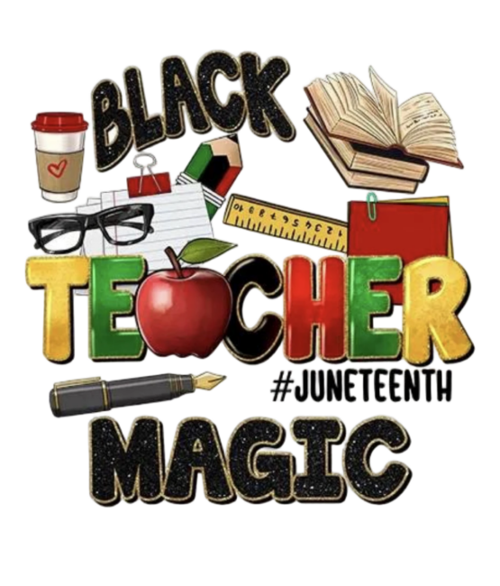 Black teacher magic Juneteenth iron on heat transfers
