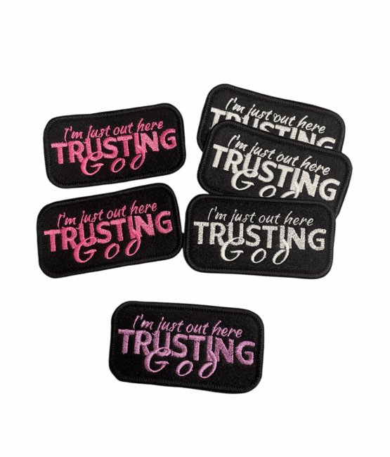 I’m just out here trusting God iron on patches embroidery decal