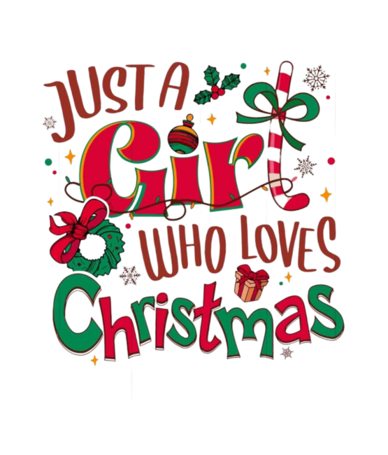 Just a girl Christmas DTF ready to press iron on