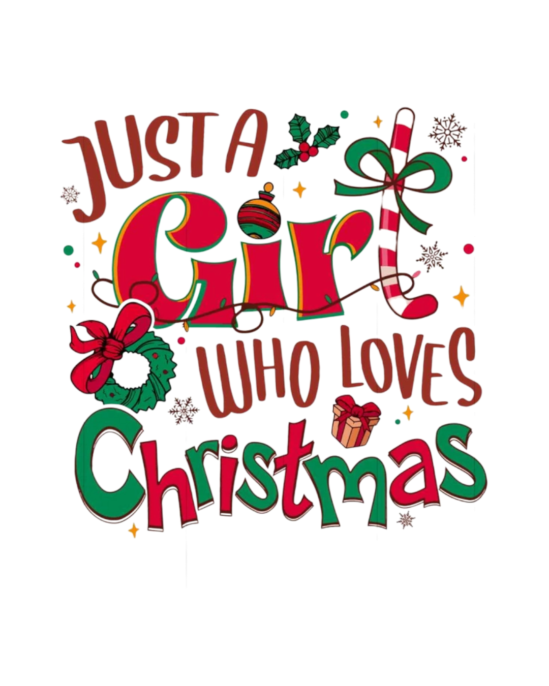 Just a girl Christmas DTF ready to press iron on