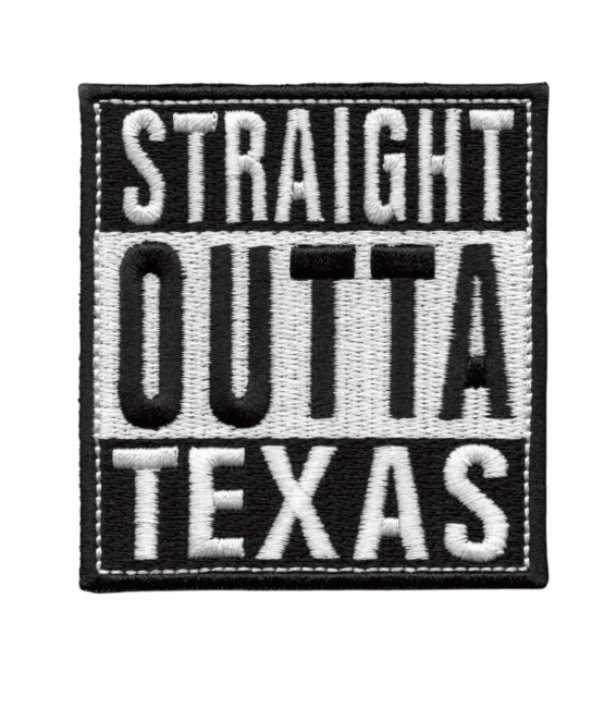Straight outa Texas iron on patches