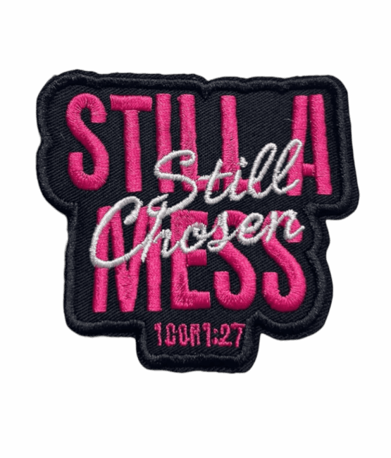 Still a mess still a chosen iron on patch