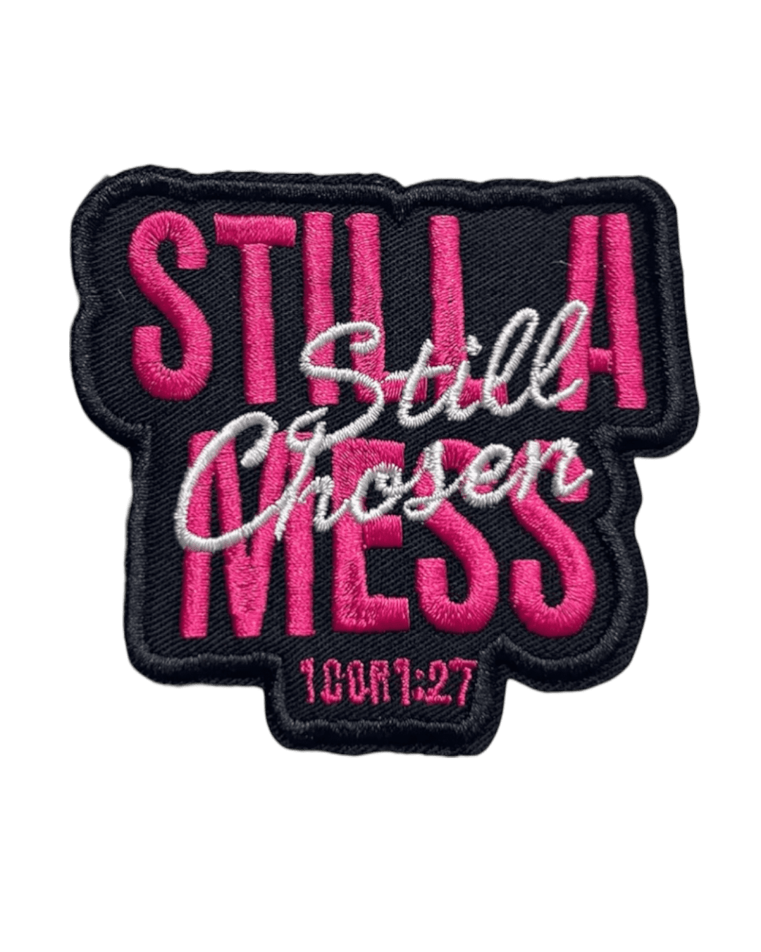 Still a mess still a chosen iron on patch