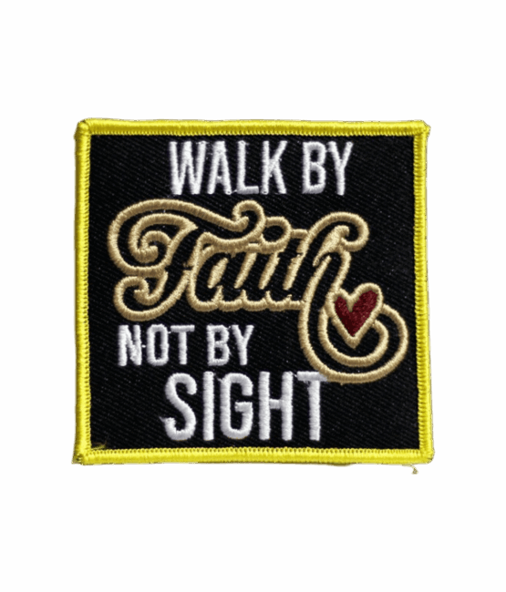 Walk by faith not by sight christian patches