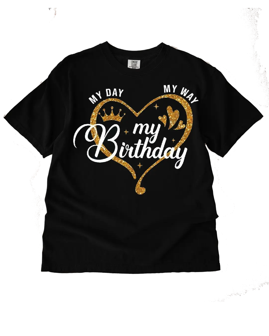 My day my way DTF birthday heat transfers