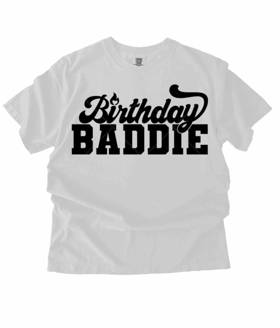 Baddie DTF birthday heat transfers