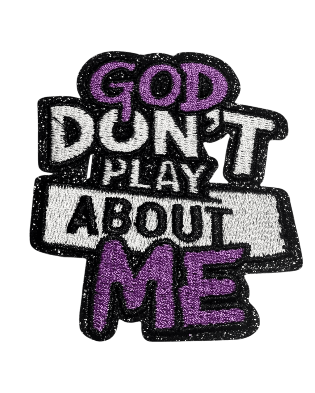 God don't play about me religious patches