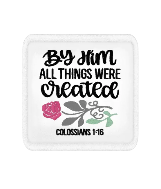 By him all things bible patches