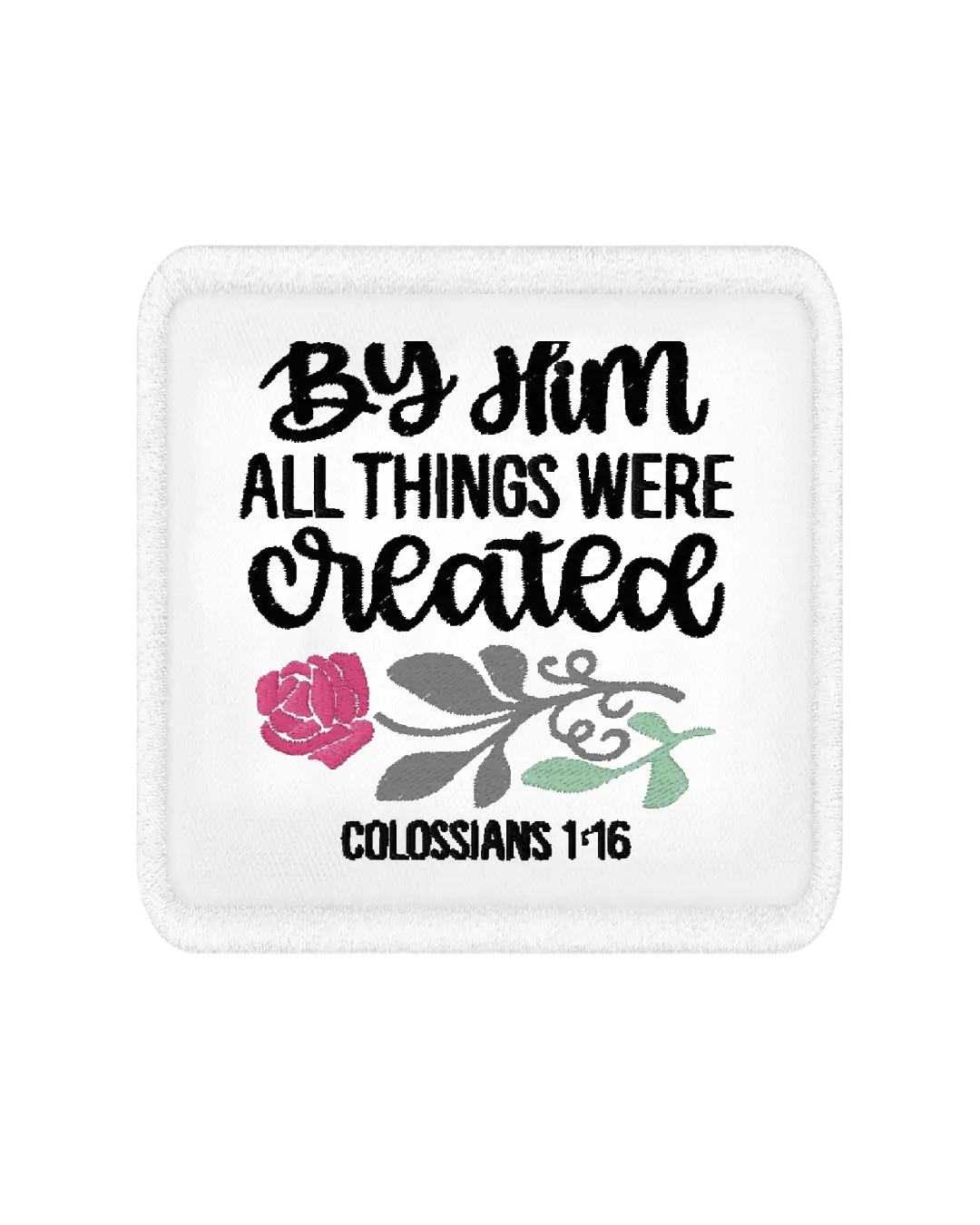 By him all things bible patches