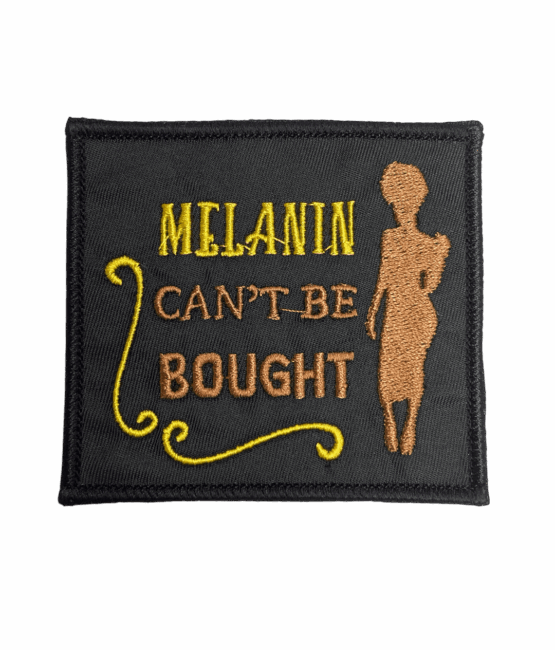 Melanin can't be bought iron on patches