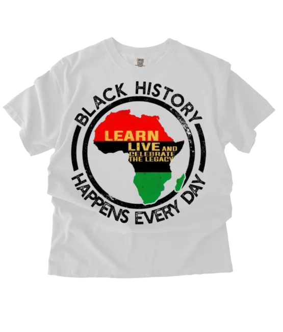 Black History Month DTF Transfers - History Happens everyday